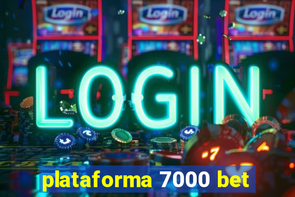 plataforma 7000 bet